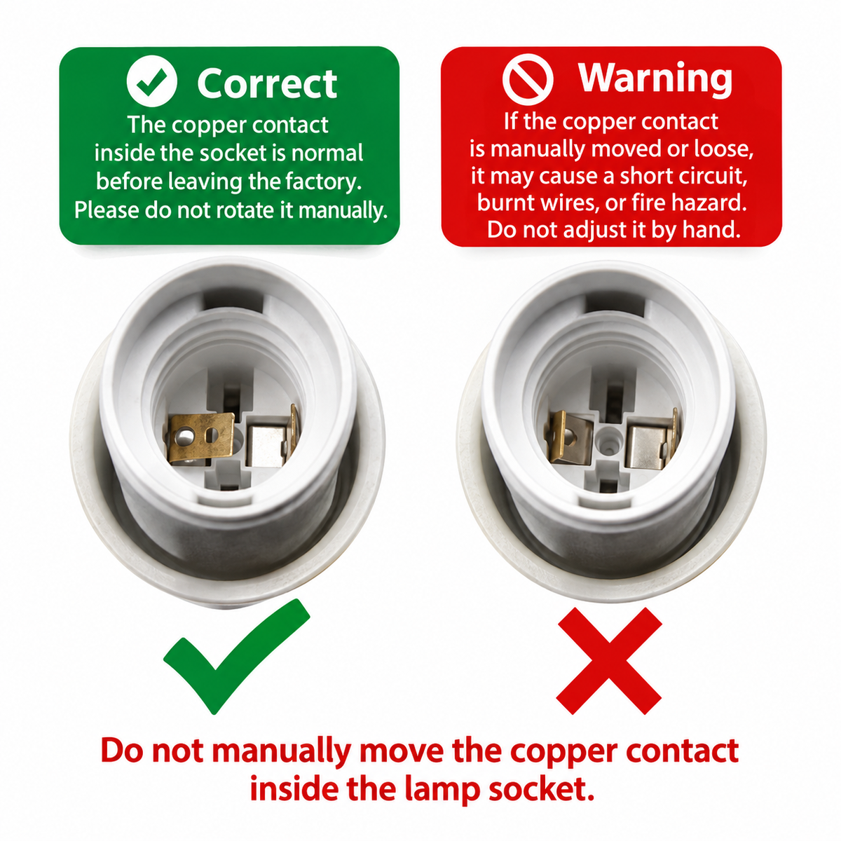 Lamp socket safety diagram: do not manually move or rotate the copper contact inside the socket.